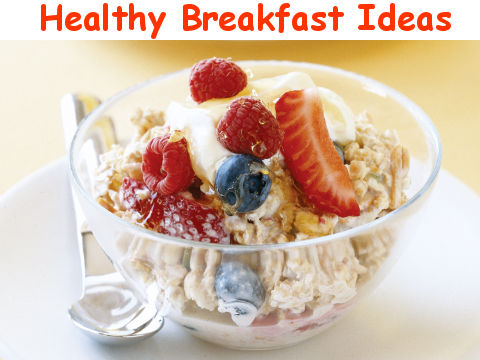 Healthy Breakfast Ideas