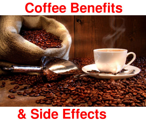 Coffee Benefits and Side Effects